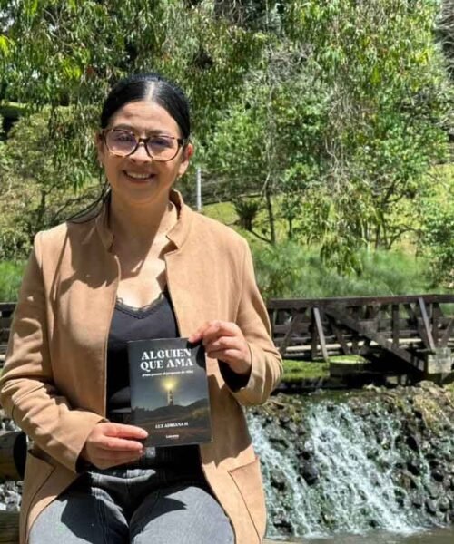 Luz Adriana Hincapié Ríos presenta “Alguien que ama”, una obra de crecimiento personal que invita a los jóvenes a construir su propio proyecto de vida desde el interior