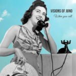 Visions of Juno lanza “When You Call” como adelanto de su segundo álbum